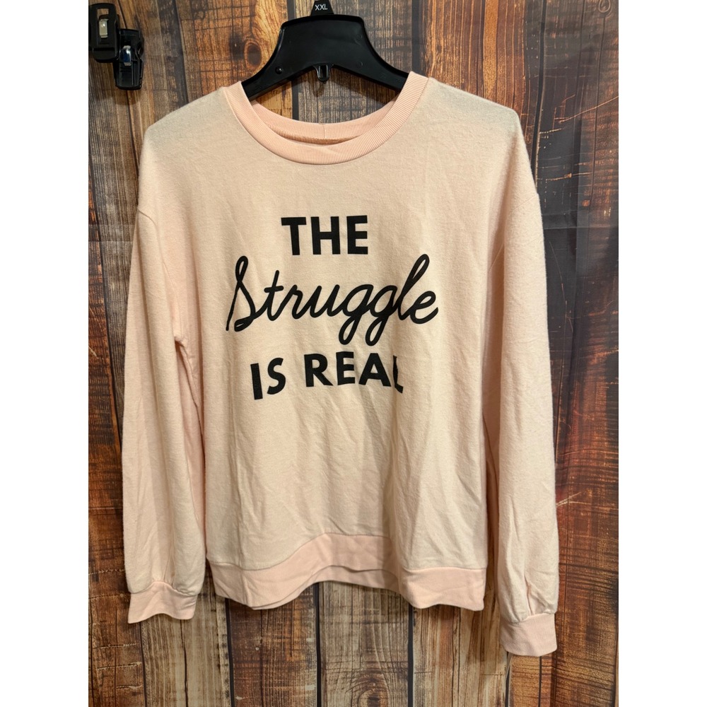 Awake The Struggle Is Real Graphic Sweatshirt Peach Pink Crewneck Pullover M